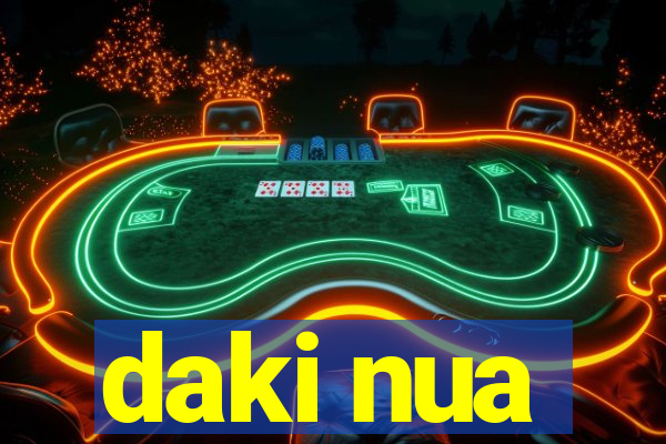 daki nua